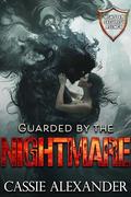 Guarded by the Nightmare (Monster Security Agency #8) by Cassie Alexander