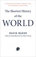 The Shortest History of the World (Shortest History #1) by David Baker