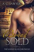 Bound and Sold (Naissus Slave Chronicles #1) by A.C. Sawyer