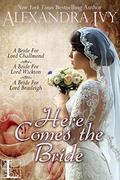 Here Comes the Bride: Bride for Lord Brasleigh / Bride for Lord Wickton / Bride for Lord Challmond (Regency #4) by Debbie Raleigh