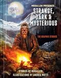 Strange, Dark & Mysterious: The Graphic Stories by Andrea Mutti
