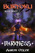 Darkness (Buryoku #7) by Aaron Oster