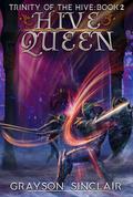 Hive Queen (Trinity of the Hive #2) by Grayson Sinclair