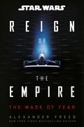 The Mask of Fear (Reign of the Empire #1) by Alexander Freed