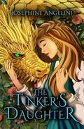 The Tinker's Daughter (The Chronicles of Lucitopia #2) by Josephine Angelini