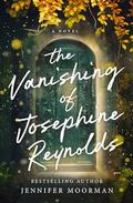 The Vanishing of Josephine Reynolds by Jennifer Moorman
