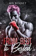 From Best To Bested by M.N. Bennet
