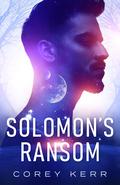 Solomon's Ransom by Corey Kerr