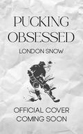 Pucking Obsessed (Kings of Castlebrook #1) by London Snow