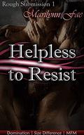 Helpless to Resist by Marilynn Fae