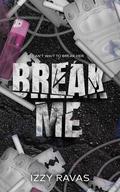 Break Me by Izzy Ravas