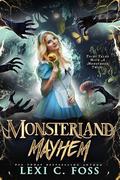 Monsterland Mayhem by Lexi C. Foss
