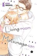 Living-Room Matsunaga-san, Vol. 6 (リビングの松永さん [Living no Matsunaga-san] #6) by Keiko Iwashita