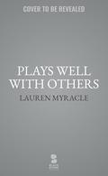 Plays Well with Others by Lauren Myracle