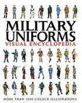 Military Uniforms Visual Encyclopedia by Anonymous