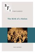 The Birth of a Nation (BFI Film Classics #1) by Paul McEwan