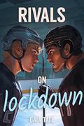 Rivals on Lockdown: MM Short Story Romance by Gaia Tate