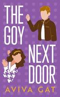 The Goy Next Door: A Novel by Aviva Gat