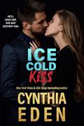 Ice Cold Kiss (Ice Breaker Cold Case #8) by Cynthia Eden