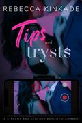 Tips and Trysts (Streams and Schemes #2) by Rebecca Kinkade