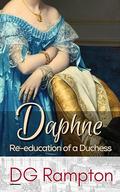 Daphne: Re-education of a Duchess by D.G. Rampton