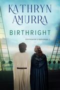 Birthright by Kathryn Amurra