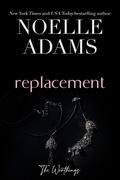 Replacement (Worthings #2) by Noelle Adams