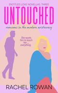 Untouched (Entitled Love #3) by Rachel Rowan
