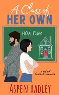 A Class of Her Own (The Thornback Society #2) by Aspen Hadley