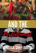 The Peacemaker and the Perfectionist (Spies Like Us #5.5) by Vanessa Gray Bartal