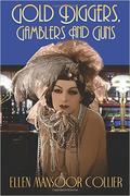 Gold Diggers, Gamblers and Guns (A Jazz Age Mystery #3) by Ellen Mansoor Collier