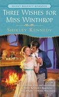 Three Wishes for Miss Winthrop by Shirley Kennedy