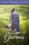 To Love a Governess (Timeless Regency Collection #1) by Josi S. Kilpack