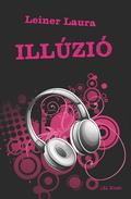 Illúzió (Bexi #3) by Laura Leiner