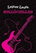 Hullócsillag (Bexi #2) by Laura Leiner