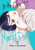 In the Clear Moonlit Dusk Vol. 5 (うるわしの宵の月 [Uruwashi no Yoi no Tsuki] #5) by Mika Yamamori