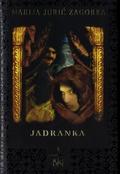 Jadranka (Jadranka #1-2) by Marija Jurić Zagorka