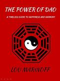 The Power of Dao: A Timeless Guide to Happiness and Harmony by Lou Marinoff