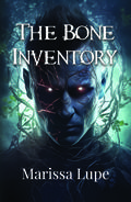 The Bone Inventory by Marissa Lupe
