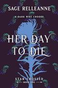 Her Day To Die by Sage RelleAnne