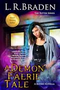 A Demon Faerie Tale: A Rifter Novella (The Rifter Series #2.5) by L.R. Braden