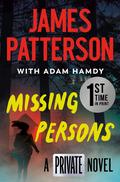 Missing Persons by James Patterson, Adam Hamdy