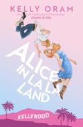 Alice in La La Land by Kelly Oram