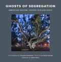 Ghosts of Segregation: American Racism, Hidden in Plain Sight by Imani Perry