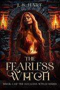 The Fearless Witch (The Soulless Witch #3) by J.S. Hart