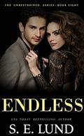 Endless (Unrestrained #8) by S.E. Lund