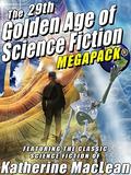 The 29th Golden Age of Science Fiction MEGAPACK®: Katherine MacLean (Golden Age of Science Fiction MEGAPACK #1) by Katherine MacLean