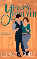 Yours, Forever (Cozy Latine Billionaires #2) by Leonor Soliz