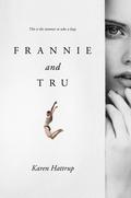 Frannie and Tru by Karen Hattrup
