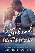One Weekend in Barcelona by Christi Barth